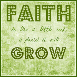 faith is like a seed